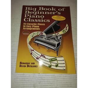Big Book of Beginner’s Piano Classics: 83 Favorite Pieces in Easy Piano Arrangem